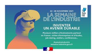 Semaine de l’Industrie du 22 au 28 novembre - « Inventer un avenir durable »