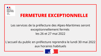 Fermeture exceptionnelle des services de la préfecture des Alpes-Maritimes les 26 et 27 mai 2022